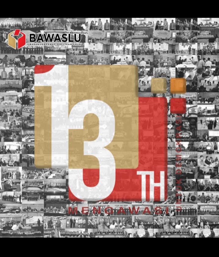 MEMPERINGATI 13 TAHUN BAWASLU